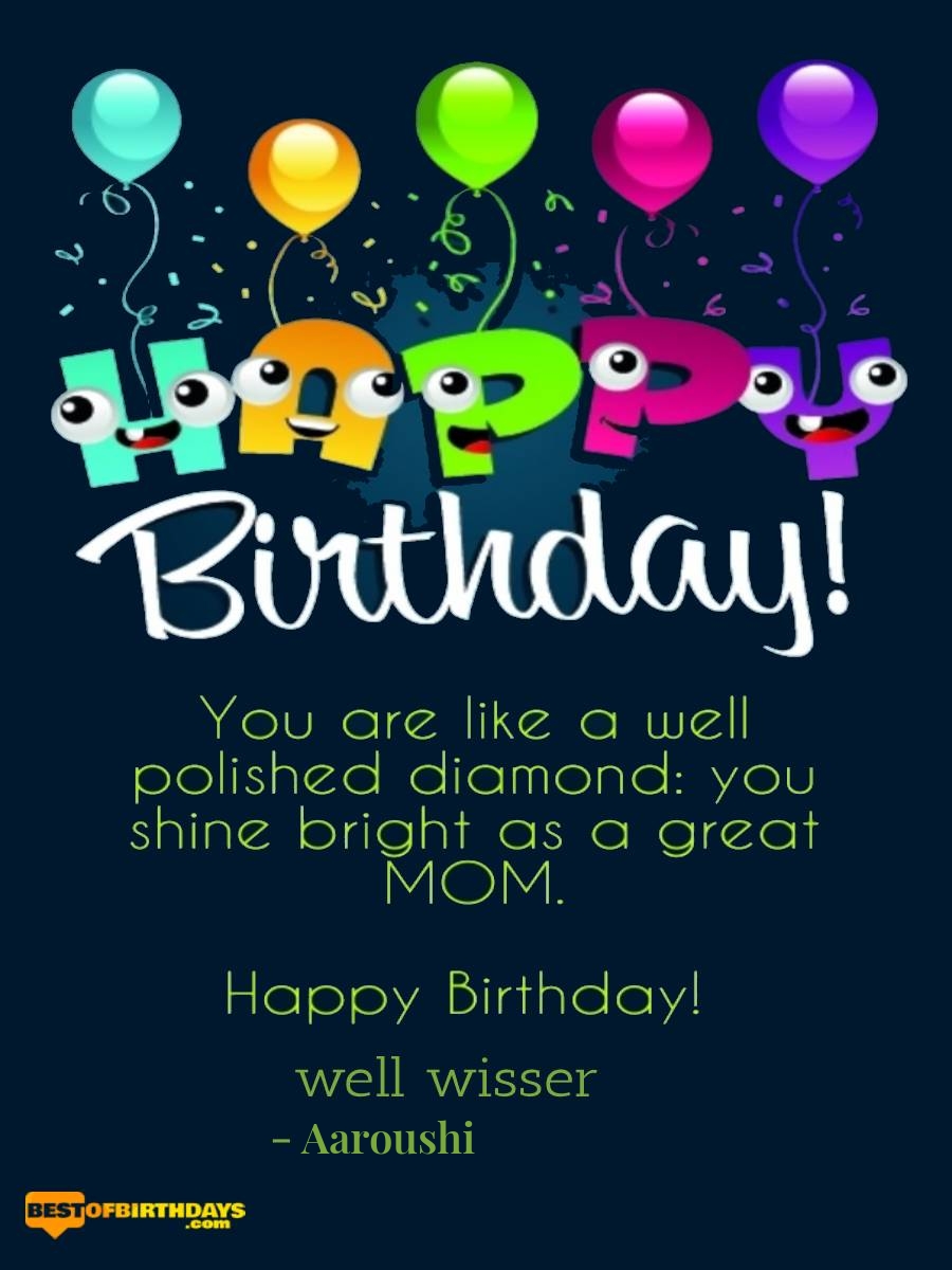Aaroushi wish your mother happy birthday