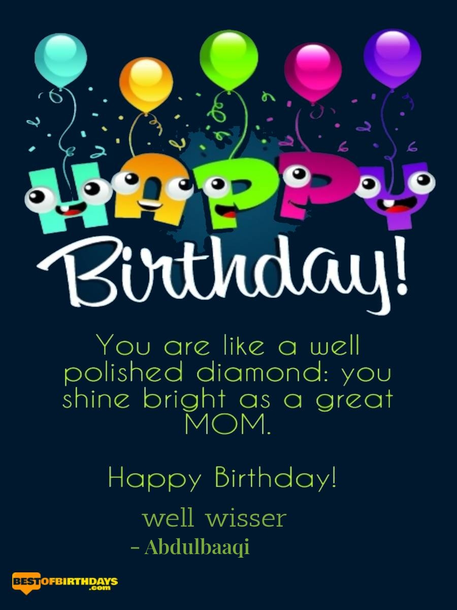 Abdulbaaqi wish your mother happy birthday