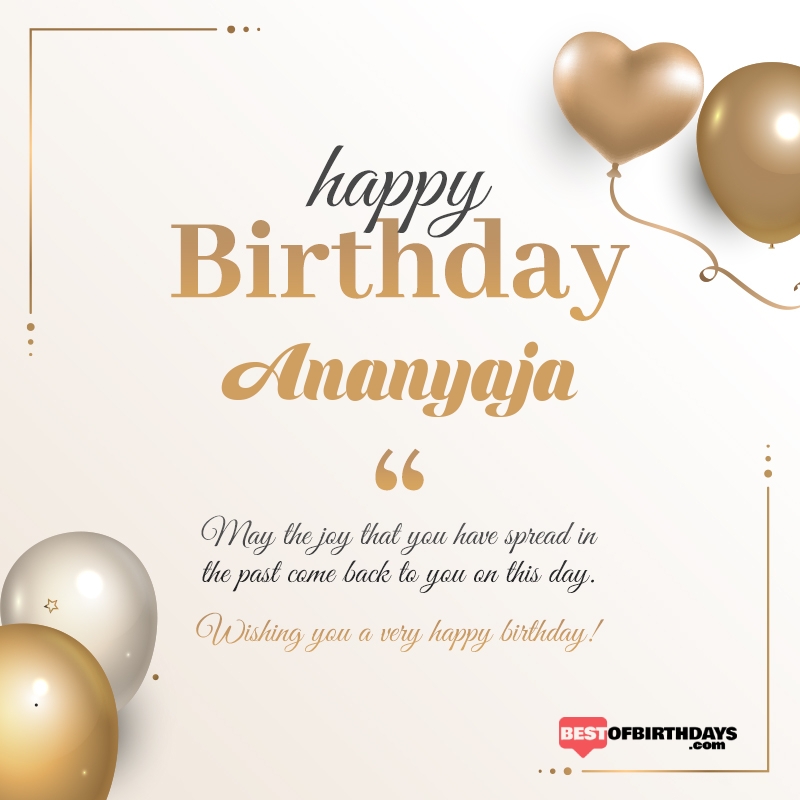 Ananyaja happy birthday free online wishes card