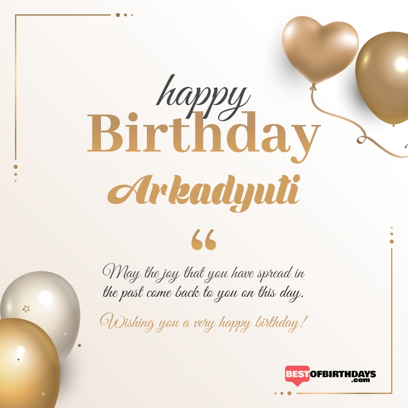 Arkadyuti happy birthday free online wishes card