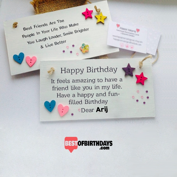 Create amazing birthday arij wishes greeting card for best friends