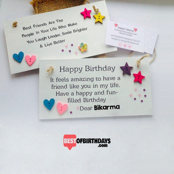 Create amazing birthday bikarma wishes greeting card for best friends