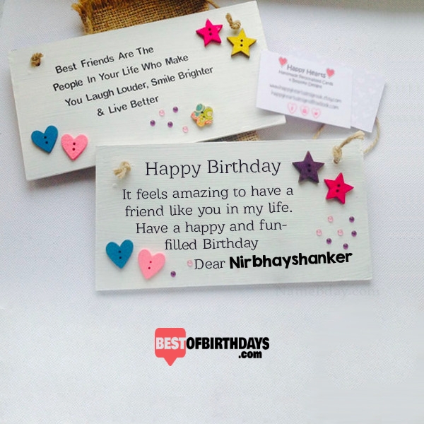 Create amazing birthday nirbhayshanker wishes greeting card for best friends