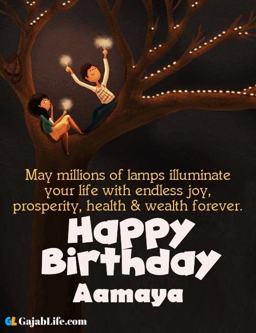 Aamaya create happy birthday wishes image with name