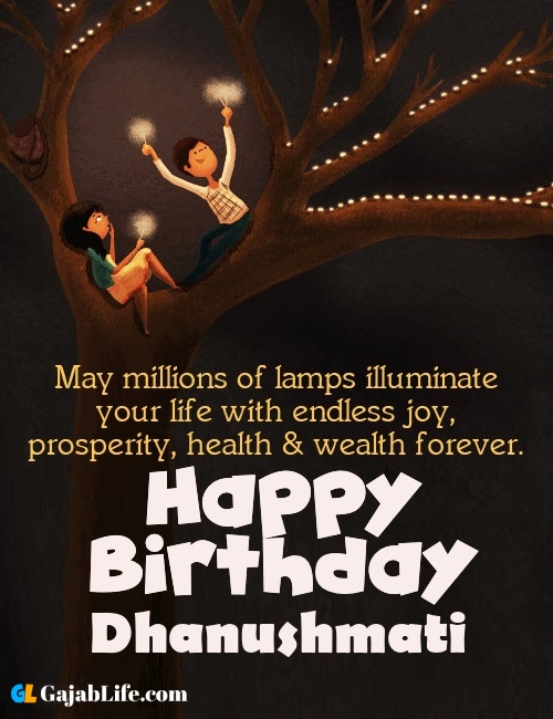Dhanushmati create happy birthday wishes image with name