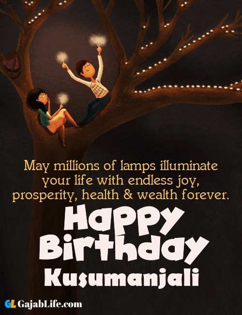 Kusumanjali create happy birthday wishes image with name