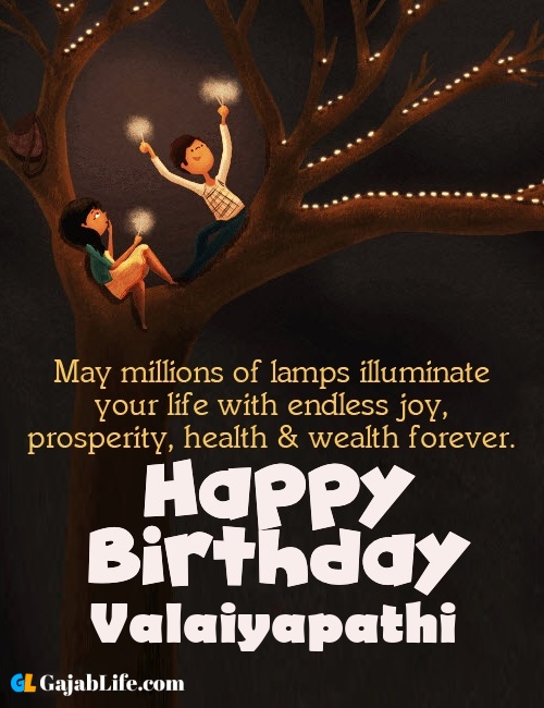 Valaiyapathi create happy birthday wishes image with name