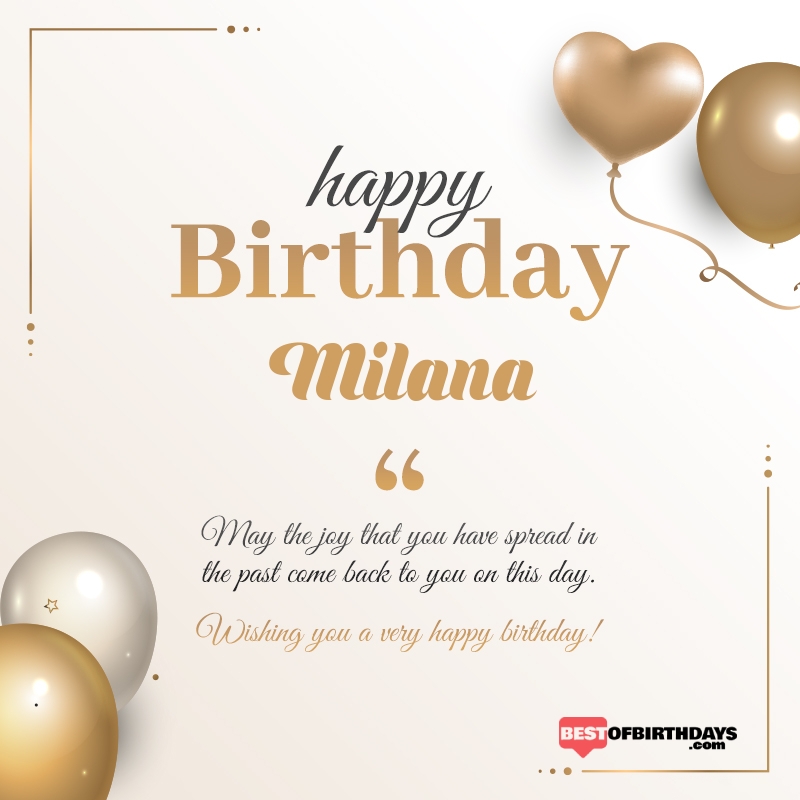 Milana happy birthday free online wishes card