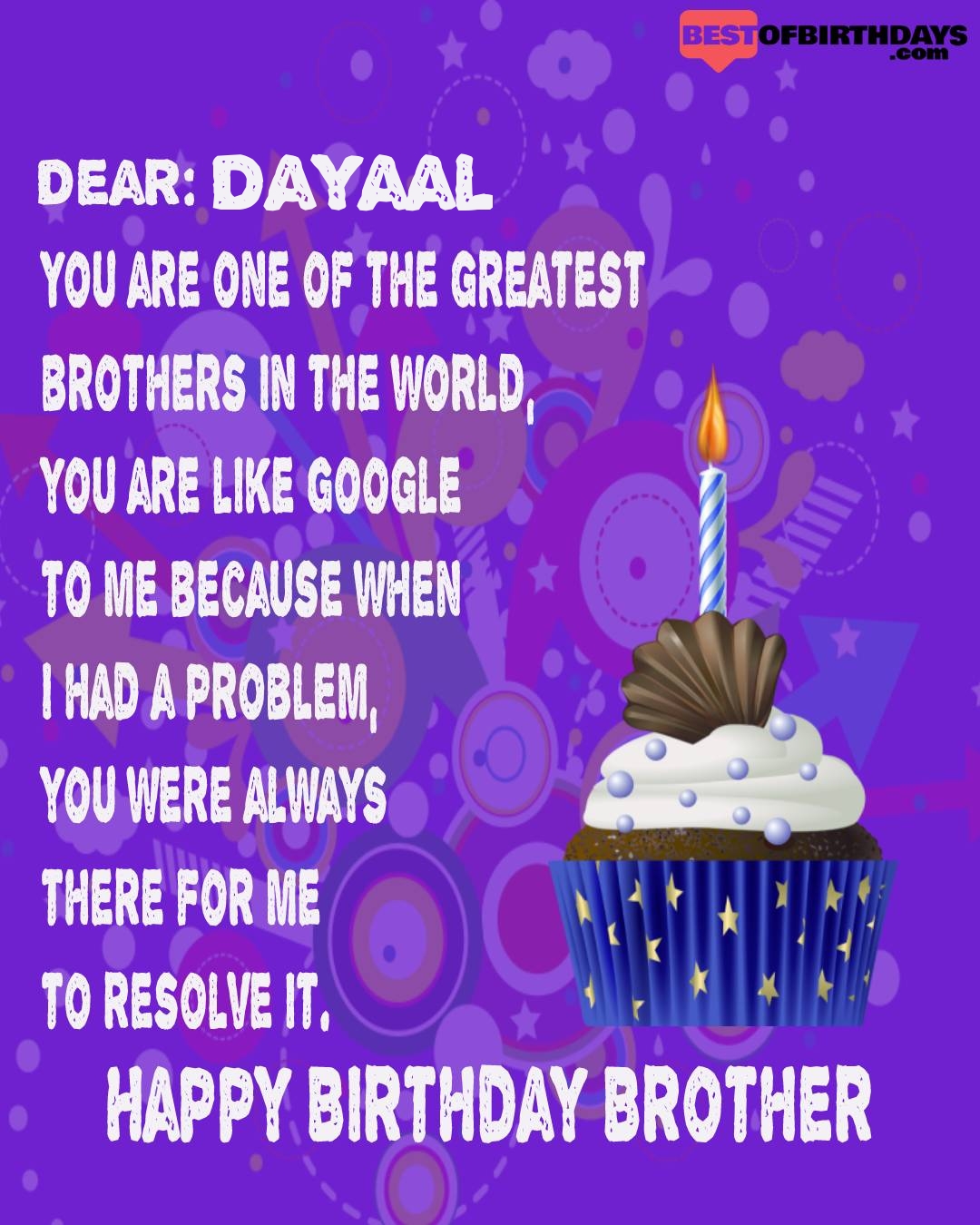 Happy birthday dayaal bhai brother bro