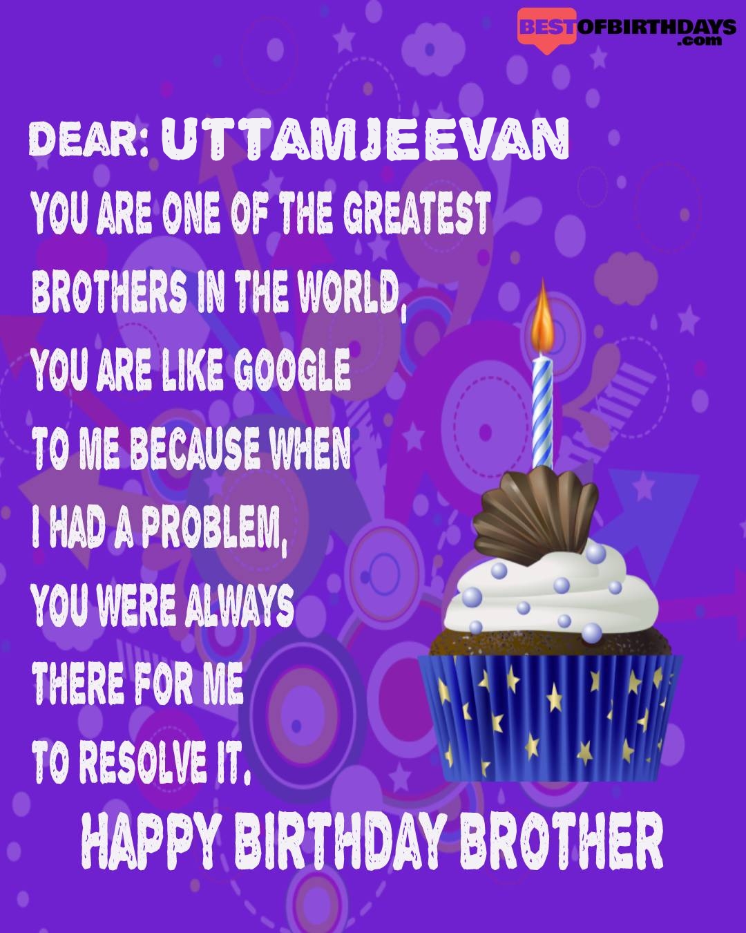 Happy birthday uttamjeevan bhai brother bro